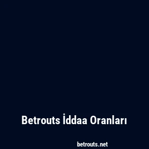 Betrouts İddaa Oranları