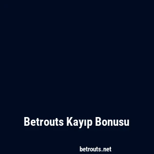 Betrouts Kayıp Bonusu